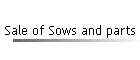 Sale of Sows and parts